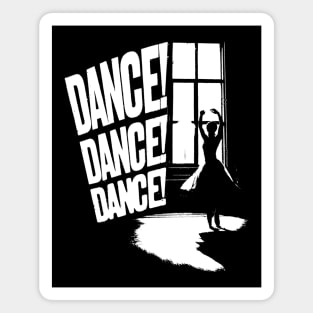 DANCE! DANCE! DANCE! Magnet